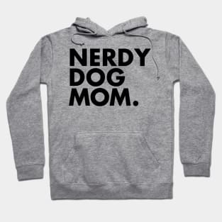 Nerdy Dog Mom Hoodie